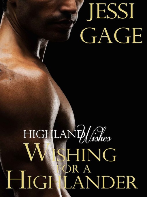 Title details for Wishing for a Highlander by Jessi Gage - Available